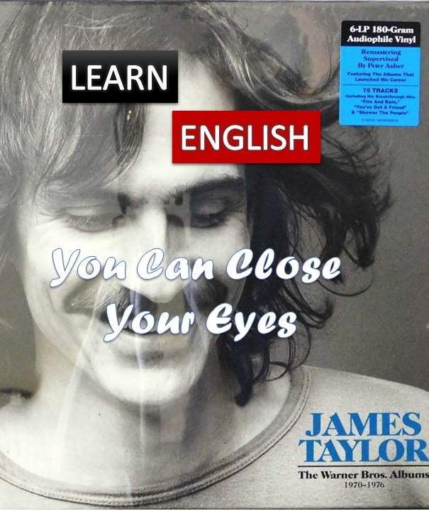"شما می توانید چشم های خود را ببندید" - جیمز تیلور